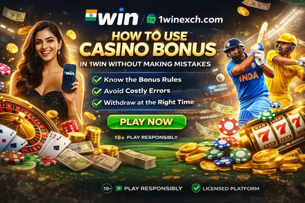 How to Use Casino Bonus in 1win Without Making Mistakes